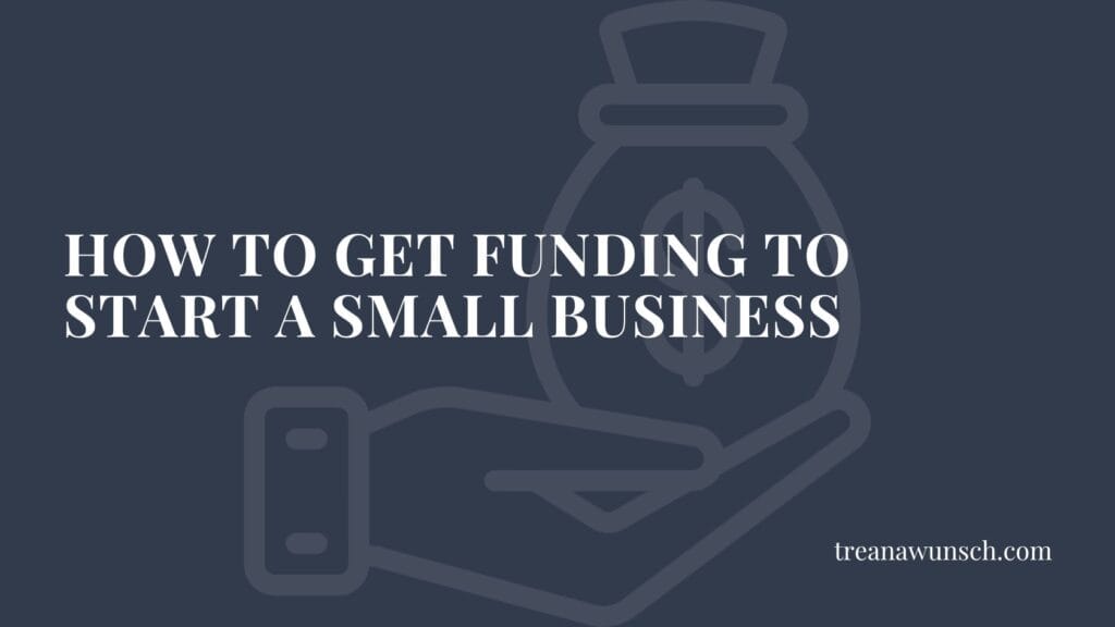 how to get funding to start a small business