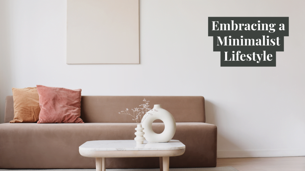 How to Retire Early with No Money (Not for the Faint of Heart) 3 embracing a minimalist lifestyle