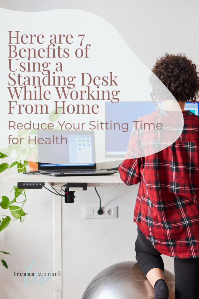 Here are 7 Benefits to Using a Standing Desk While Working From Home - Reduce Your Sitting Time for Health 1 standing desk featured image