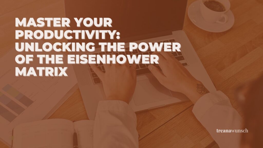Master Your Productivity: Unlocking the Power of the Eisenhower Matrix 12 eisenhower matrix feature